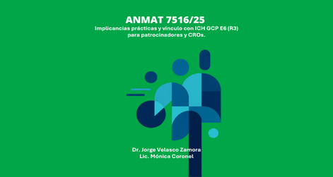 Patrocinadores y CROs: ¿Qué cambia la nueva ANMAT 7516/25?